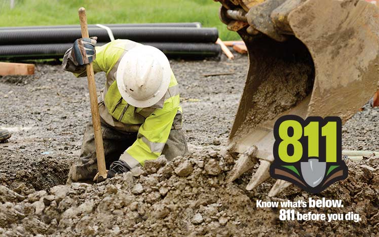 Always Notify 811 Before You Dig – it's the law!