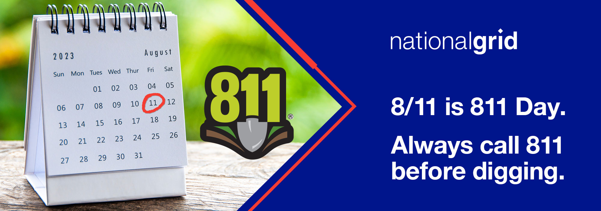 National Grid | 8/11 is 811 Day. Always call 811 before digging.