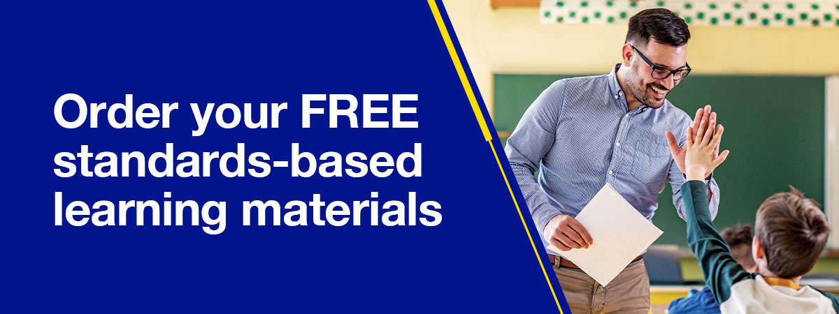 Order your free standards-based learning materials